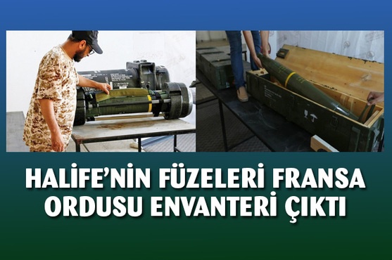Darbeci Halife'nin füzeleri Fransız ordusu envanteri çıktı